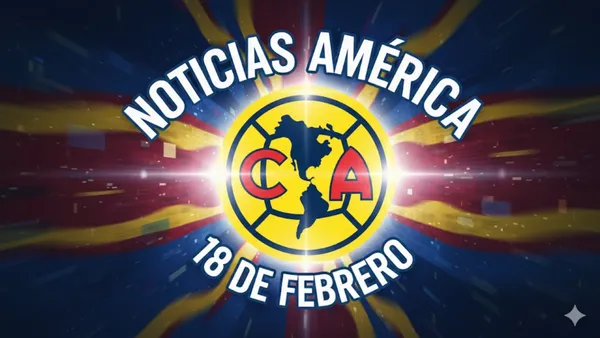 Las noticias claves del América en el día de hoy.